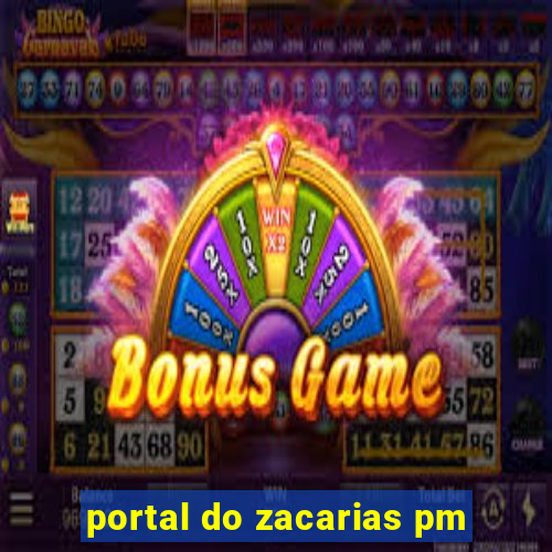 portal do zacarias pm